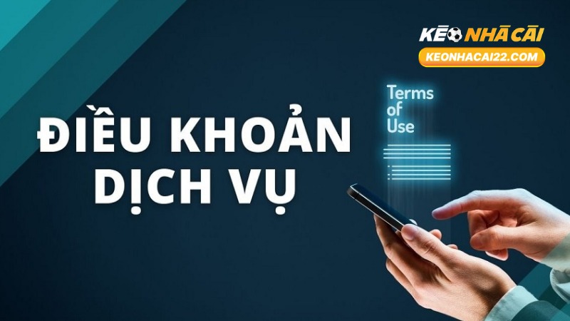 Điều Khoản Và Điều Kiện Tại Keonhacai22 2 Điều Khoản Và Điều Kiện