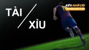 Kèo Tài Xỉu
