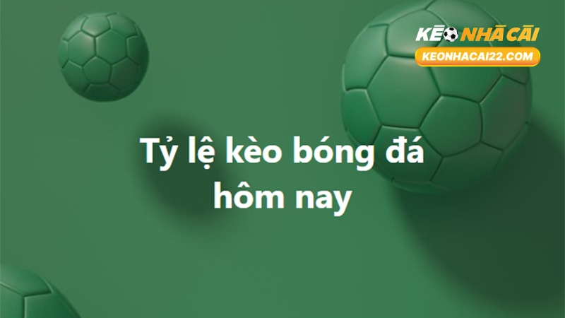 Kèo Chấp 1: Khái Niệm, Cách Chơi Và Kinh Nghiệm Thắng Lớn 3 Kèo Chấp 1
