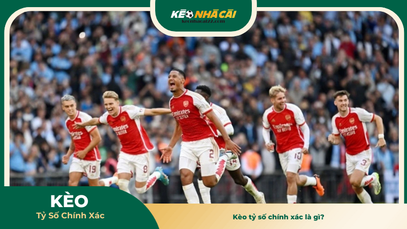 Kèo tỷ số chính xác là gì? 