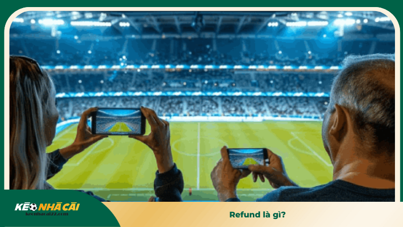 Refund là gì? 